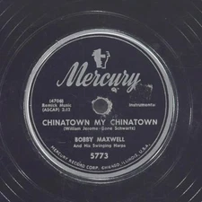 BOBBY MAXWELL My Chinatown / Shuffle Off To Buffalo MERCURY 5773 EX 78 10" 1952