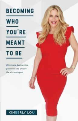 Becoming Who You're Meant To Be: Eliminate Destructive Patterns and Unlock The U