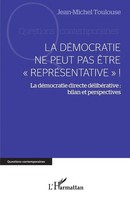 La DéMocratie Ne Peut Pas êTre Participative ! Jean-Michel Toulouse Taschenbuch