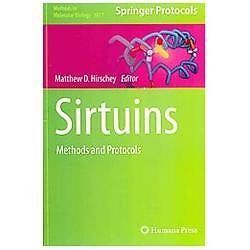 Methods in Molecular Biology Ser.: Sirtuins : Methods and Protocols by ...