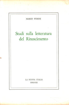 Studi sulla letteratura del Rinascimento - Mario Fubini (La Nuova Italia) [1971]