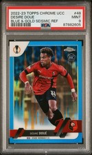 2022-23 Topps Chrome UEFA UCC Desire Doue Blue & Gold Seismic Ref #48 PSA 9