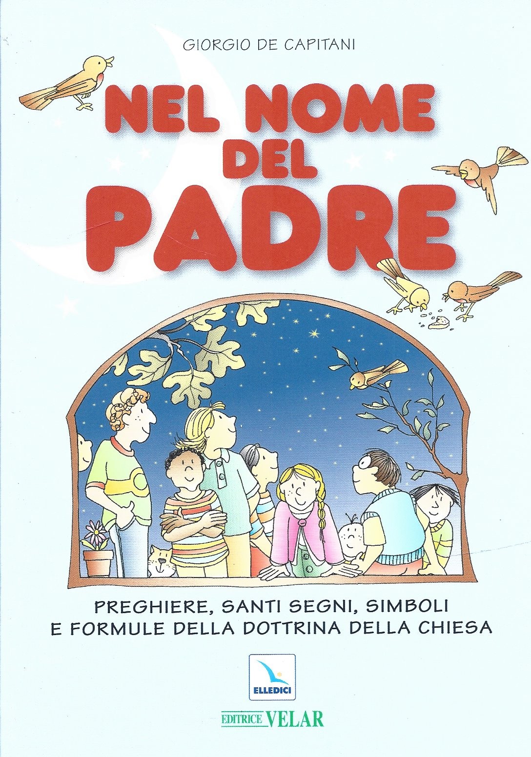 NEL NOME DEL PADRE DE CAPITANI LIBRO RELIGIONE EDIZIONE ITALIANA USATO ML3 91351