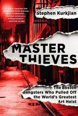 Master Thieves: The Boston Gangsters Who Pulled Off the World's Grea - VERY GOOD