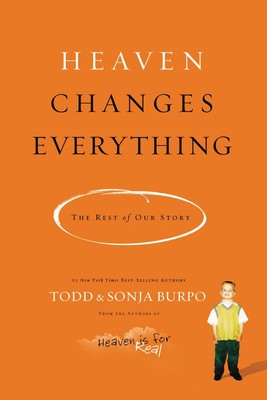 Heaven Changes Everything: The Rest of Our Story .. NEW