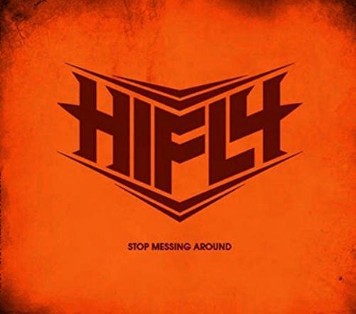Hifly Stop Messing Around (CD) Album