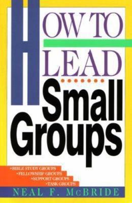 How to Lead Small Groups - paperback, 9780891093039, Neal McBride