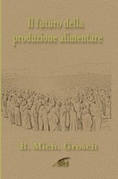 Bernd Michael Grosch | Il Futuro Della Produzione Alimentare | Taschenbuch | De