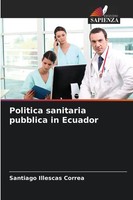 Politica Sanitaria Pubblica In Ecuador Santiago Illescas Correa Taschenbuch 2025