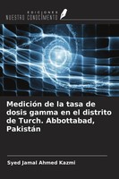 Syed Jamal Ahmed Kazmi | MedicióN De La Tasa De Dosis Gamma En El Distrito De...