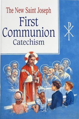 St. Joseph First Communion Catechism (No. 0): Prepared from the Official Rev...