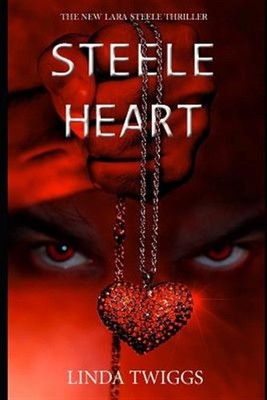 Steele Heart: A Lara Steele Novel by Twiggs, Linda, Brand New, Free shipping ...