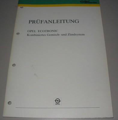 Werkstatthandbuch Opel Prüfanleitung Ecotronic Kombiniertes Einspritz Zündsystem