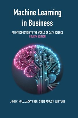 Machine Learning in Business: An Introduction to the World of Data Science