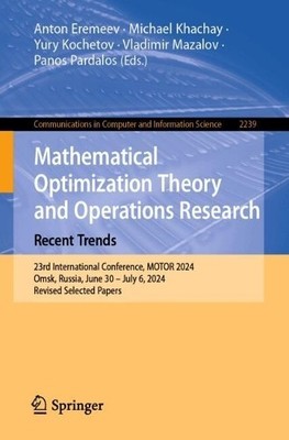 Mathematical Optimization Theory and Operations Research: Rec... - 9783031733642