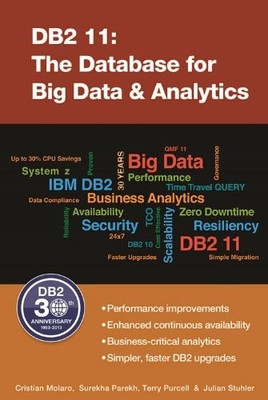 DB2 11: THE DATABASE FOR BIG DATA & ANALYTICS By Cristian Molaro & Surekha VG