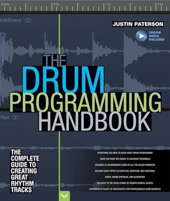 The Drum Programming Handbook: The Complete Guide... by Justin Paterson Hardback