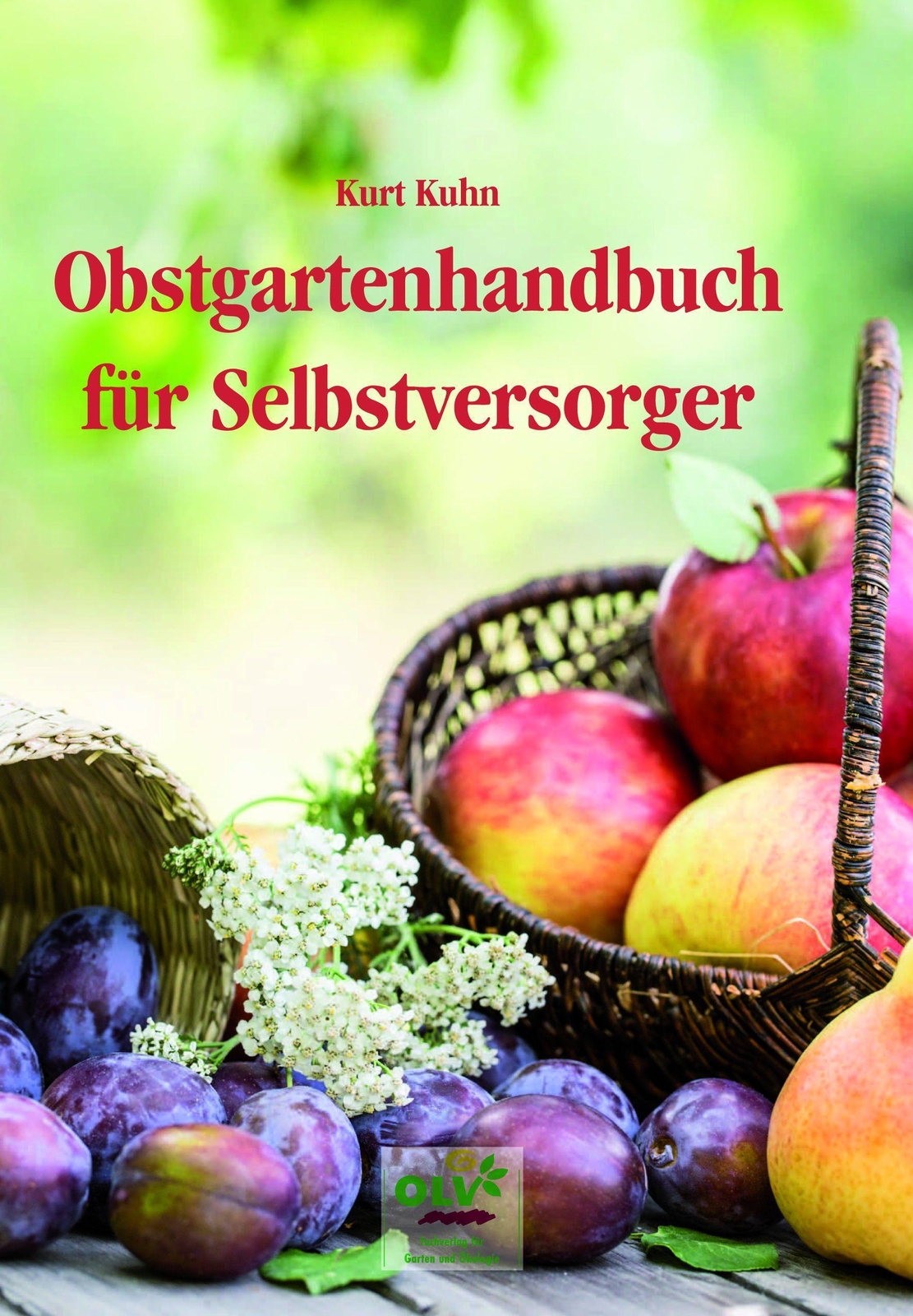 Thumbnail - Kurt Kuhn | Obstgartenhandbuch Für Selbstversorger | Taschenbuch |