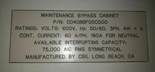 CSii Maintenance Bypass Cabinet control Switch C040BBF05C000 3ph 4W+G 600V h New