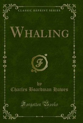 Whaling (Classic Reprint)