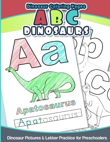 Dinosaur Coloring Pages ABC Dinosaurs: Dinosaur Pictures & Letter Practice for P