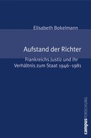 Aufstand Der Richter | Frankreichs Justiz Und Ihr VerhäLtnis Zum Staat 1946-1981