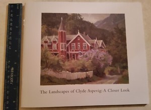 Clyde Aspevig  - The Landscapes Of Clyde Aspevig: A Closer Look 200