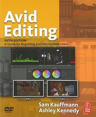 Avid Editing: A Guide for Beginning ..., Kauffmann, Sam