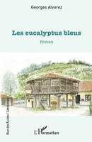 Les Eucalyptus Bleus Georges Alvarez Taschenbuch FranzöSisch 2022