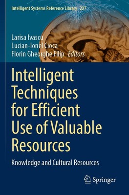 Larisa Ivascu (u. a.) | Intelligent Techniques for Efficient Use of Valuable...