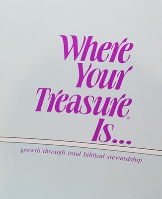 Where Your Treasure Is by Larry Gilbert Paperback 1988