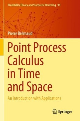 Point Process Calculus in Time and Space - 9783030627553