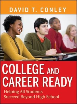 College and Career Ready : Helping All Students Succeed Beyond Hi