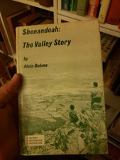Shenandoah: The Valley Story by Alvin Dohme