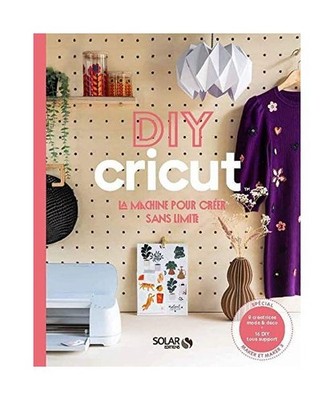 DIY avec Cricut: La machine pour créer sans limite, Bureau d'influence
