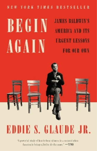 Eddie S. Glaude Jr. Begin Again (Tascabile)