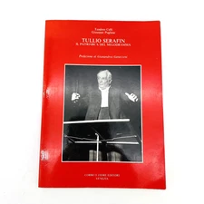 Tullio Serafin Il Patriarca del Melodramma Teodoro Celli Giuseppe Pugliese PB