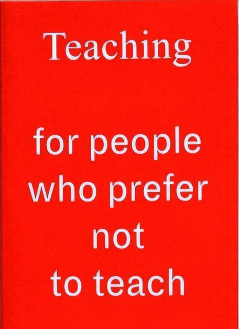 Teaching For People Who Prefer Not To Te
