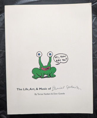 Daniel Johnston Hi, How Are You? The Life, Art, & Music of ... - RARE