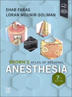 Brown's Atlas of Regional Anesthesia by Ehab Farag, Loran Mou... - 9780443112218