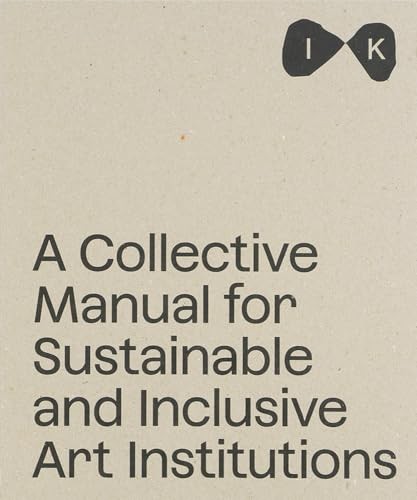 A Collective Manual for Sustainable and Inclusive Art Institutions - Image 7