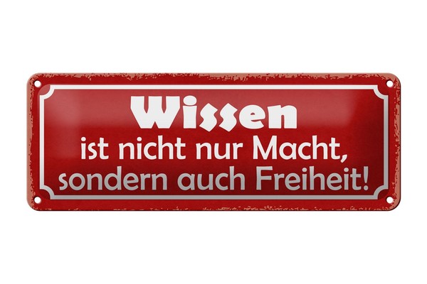 Blechschild Spruch 27X10 Cm Wissen Ist Nicht Nur Macht Deko Schild Tin Sign-image