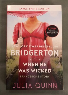 Bridgerton: When He Was Wicked; Francesca's by Julia Quinn (2021, Large Print)