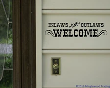 Inlaws and Outlaws Welcome 13" x 3" Vinyl Sticker | Porch Home Wall | Die Cut
