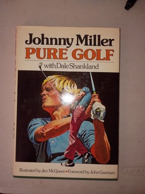 Pure Golf Signed Johnny Miller Book First Edition 1976 Lou Freitas Retired USN