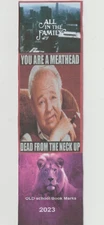 2023 All in the Family The Meat Head from old school Book Marks OK yes sure Buy.