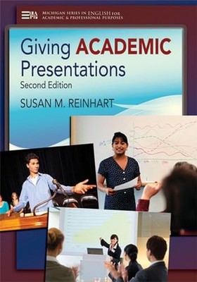 Giving Academic Presentations, Second Edition (Michigan Series In English Fo...