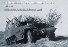 Hill: Die Bundeswehr 1955-1966 Bilderreise durch die fr&uuml;hen Jahre Von Nato-Ziege
