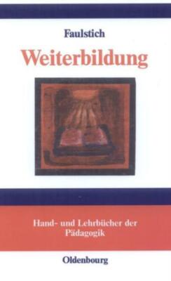 Weiterbildung: Begr?Ndungen Lebensentfaltender Bildung