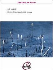 La Vita. Gioia, Dolore, Amicizia e Amore - [Romano]